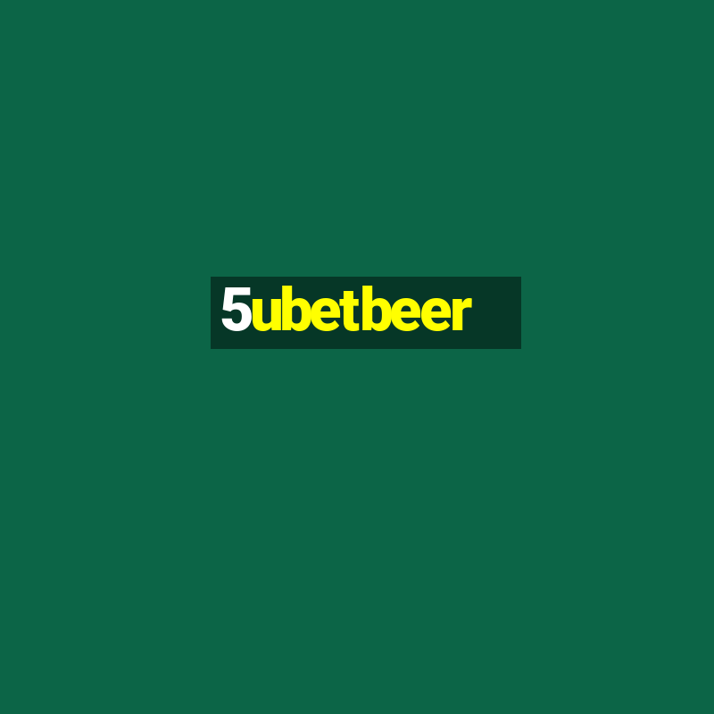 5ubetbeer