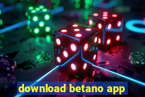 download betano app