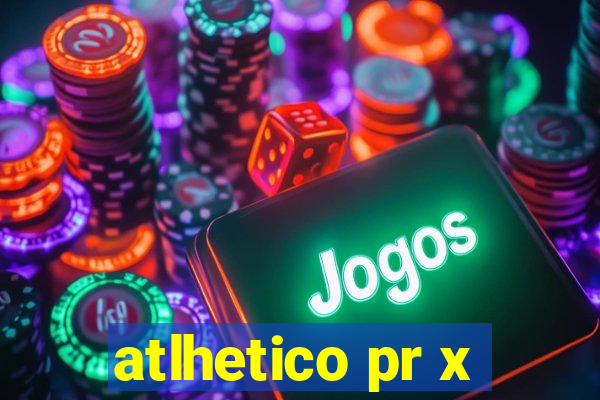 atlhetico pr x