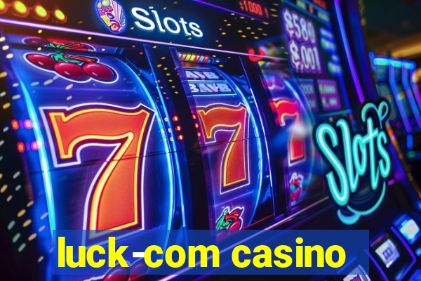 luck-com casino