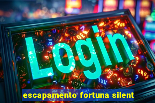 escapamento fortuna silent