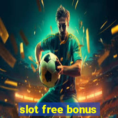 slot free bonus