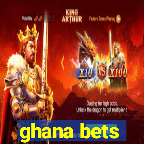 ghana bets