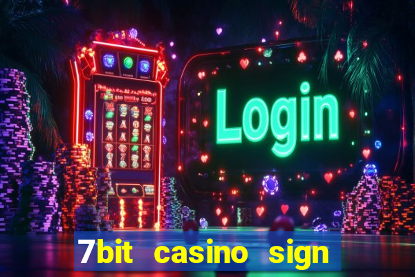 7bit casino sign up bonus