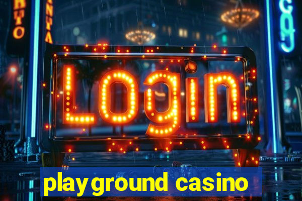 playground casino