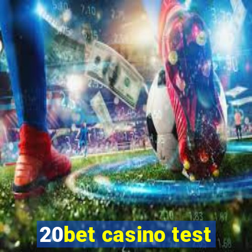 20bet casino test