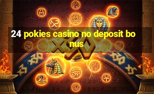 24 pokies casino no deposit bonus