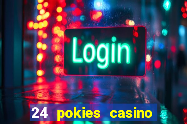 24 pokies casino no deposit bonus