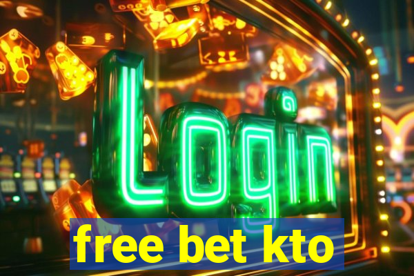 free bet kto