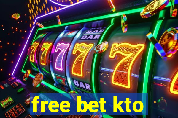 free bet kto