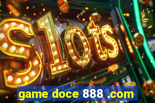 game doce 888 .com