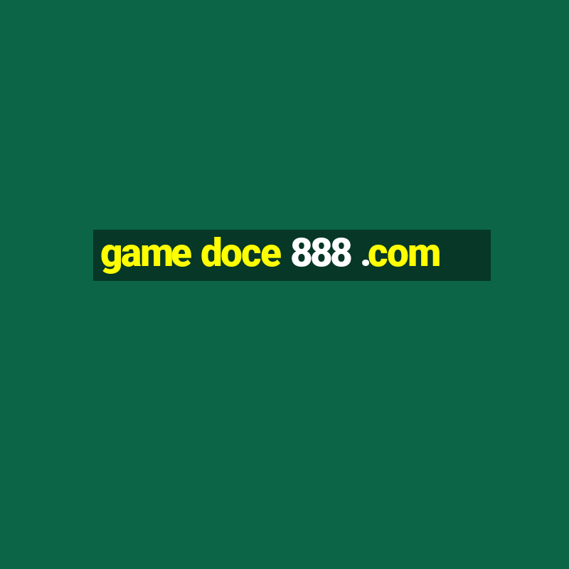 game doce 888 .com