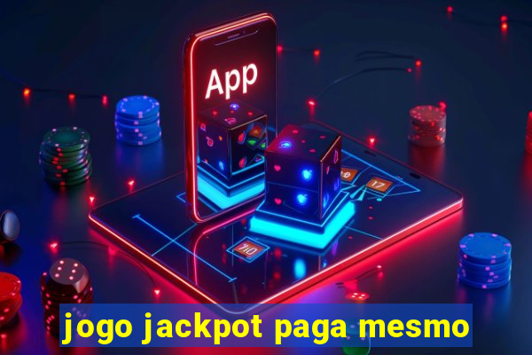 jogo jackpot paga mesmo