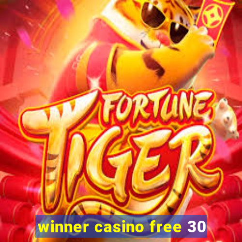 winner casino free 30