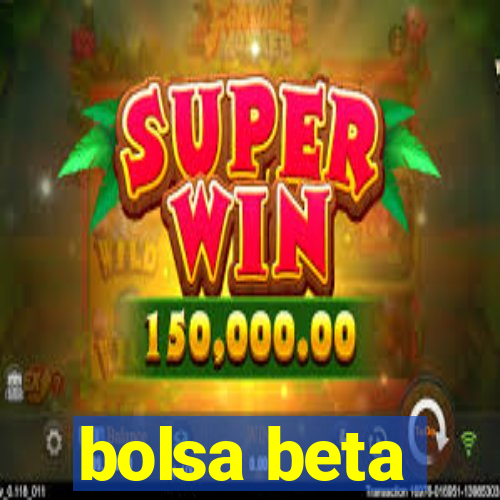 bolsa beta