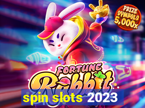 spin slots 2023