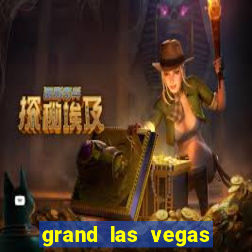 grand las vegas hotel and casino