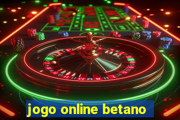 jogo online betano