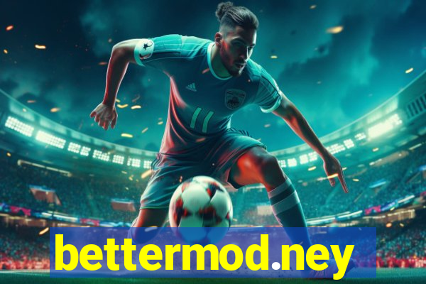 bettermod.ney