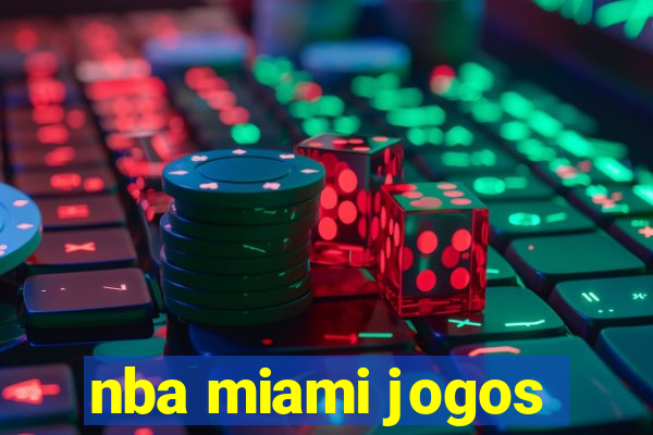 nba miami jogos