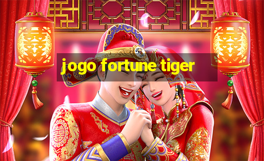 jogo fortune tiger