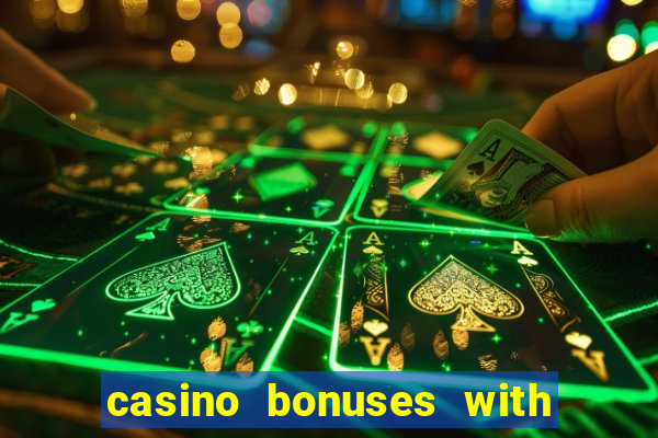 casino bonuses with no deposit required