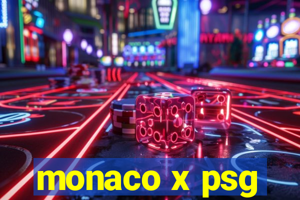 monaco x psg