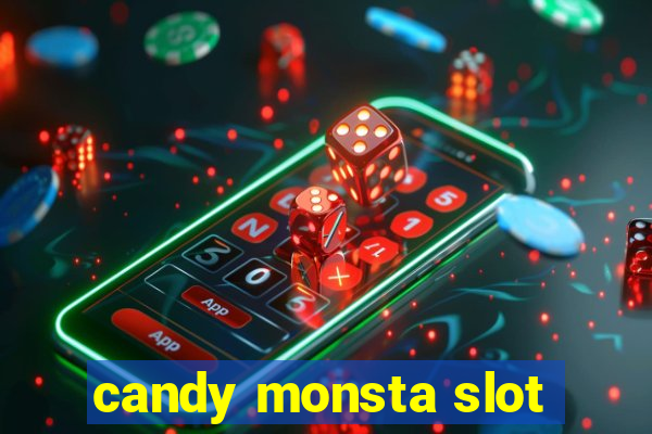 candy monsta slot