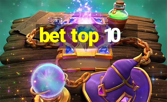 bet top 10