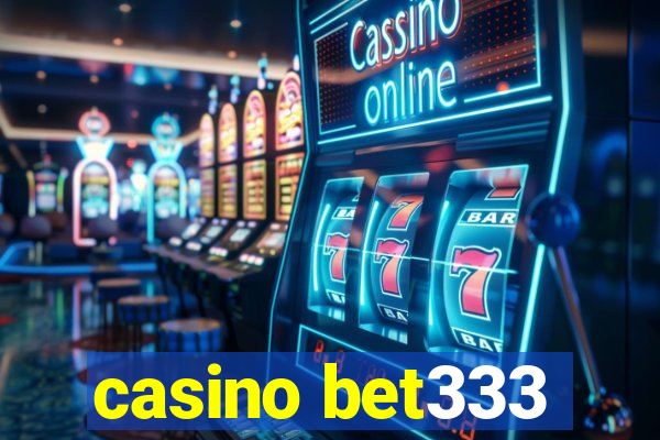 casino bet333