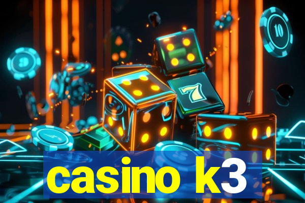 casino k3