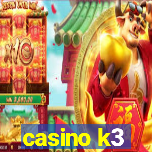 casino k3