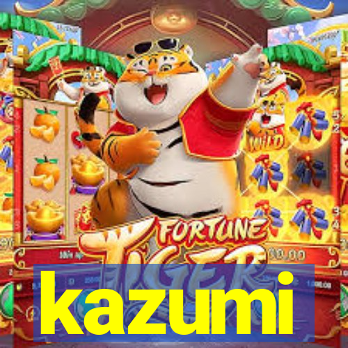 kazumi