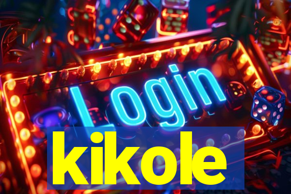 kikole