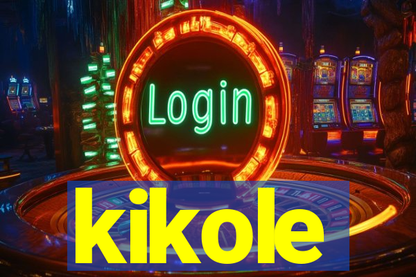 kikole