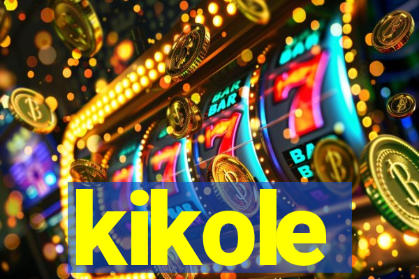 kikole