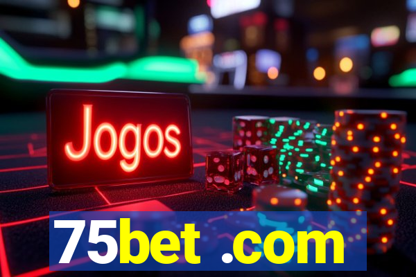 75bet .com