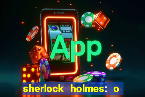 sherlock holmes: o jogo de sombras torrent