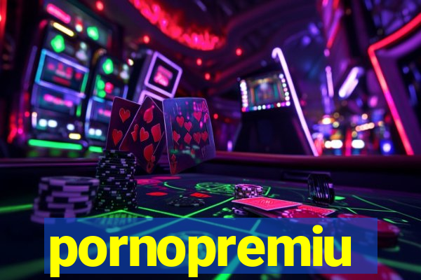 pornopremiu