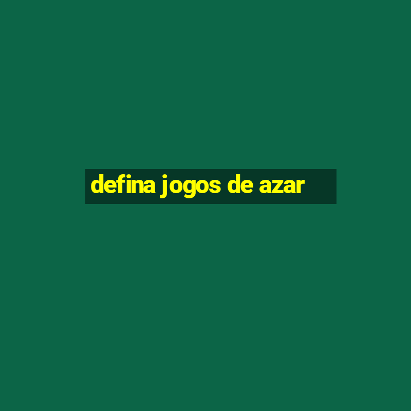 defina jogos de azar