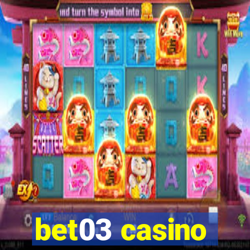 bet03 casino