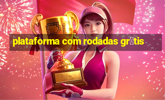 plataforma com rodadas gr谩tis