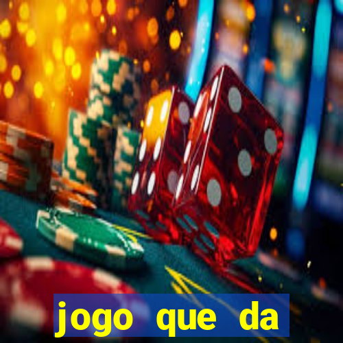 jogo que da dinheiro de verdade sem depositar