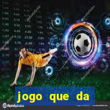 jogo que da dinheiro de verdade sem depositar