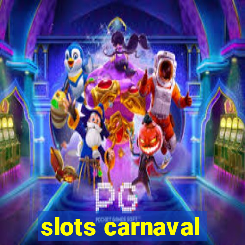 slots carnaval