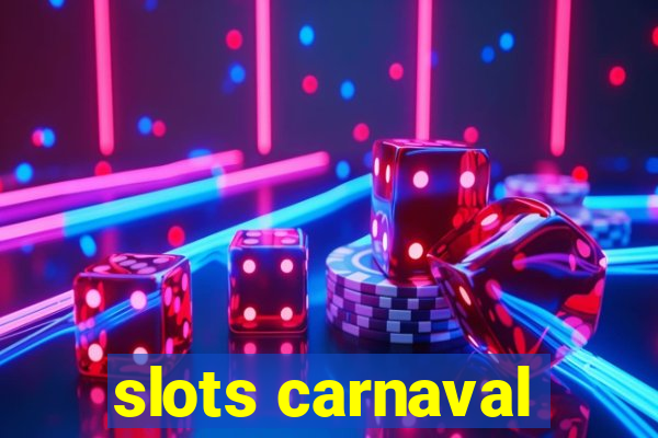 slots carnaval