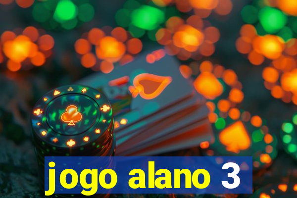 jogo alano 3