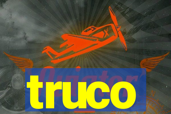 truco