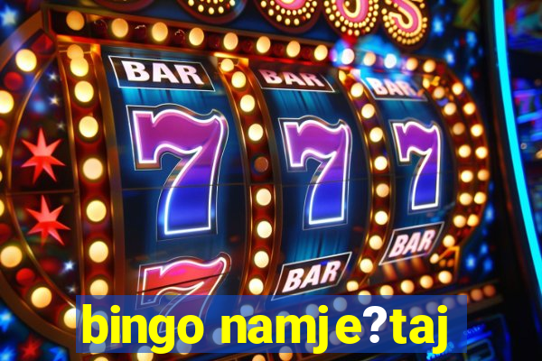 bingo namje?taj