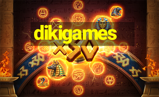 dikigames